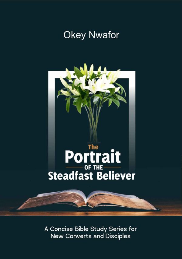 THE PORTRAIT OF THE STEADFAST BELIEVER